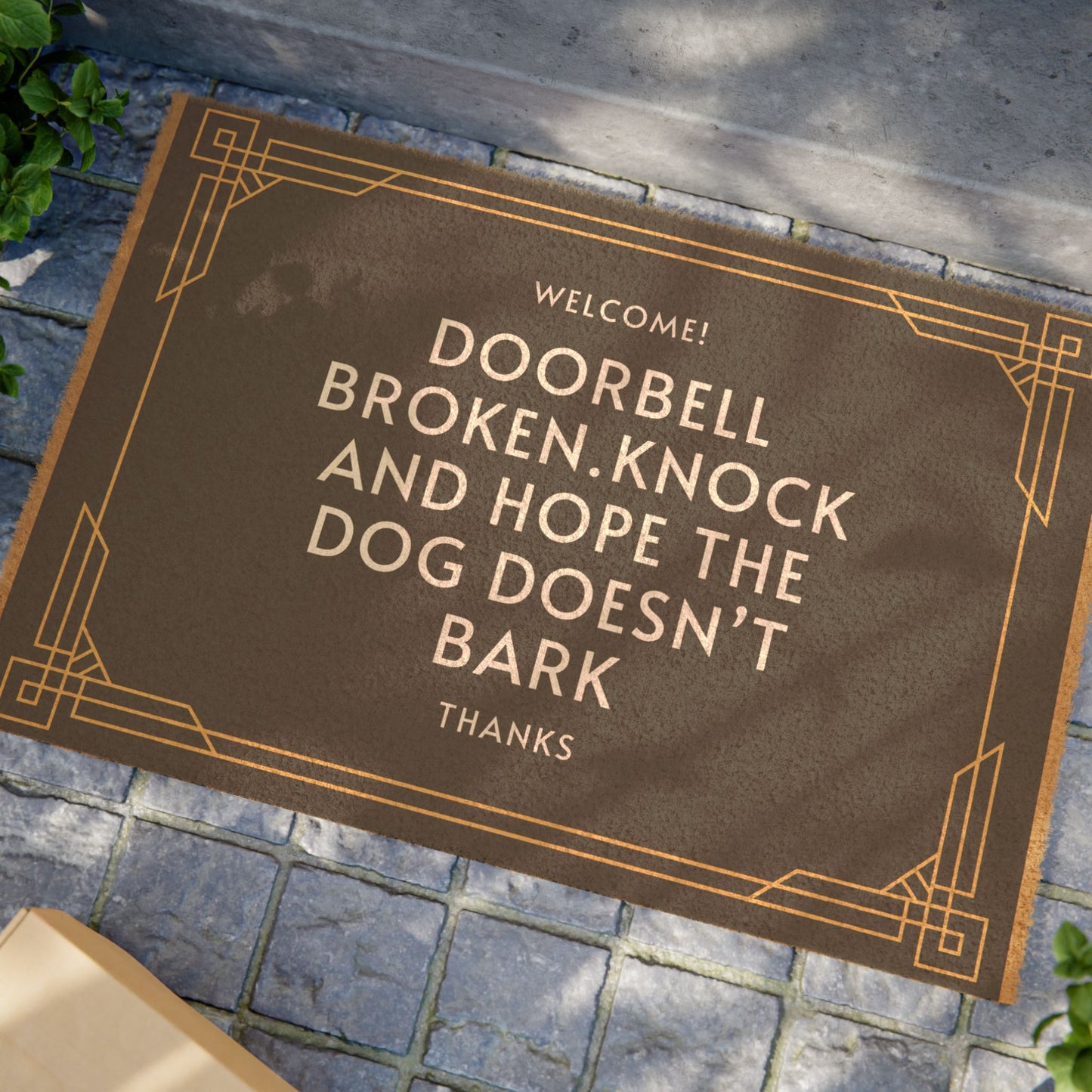 "DOORBELL BROKEN KNOCK AND HOPE THE DOG DOESNT BARK" ECO Friendly Doormat