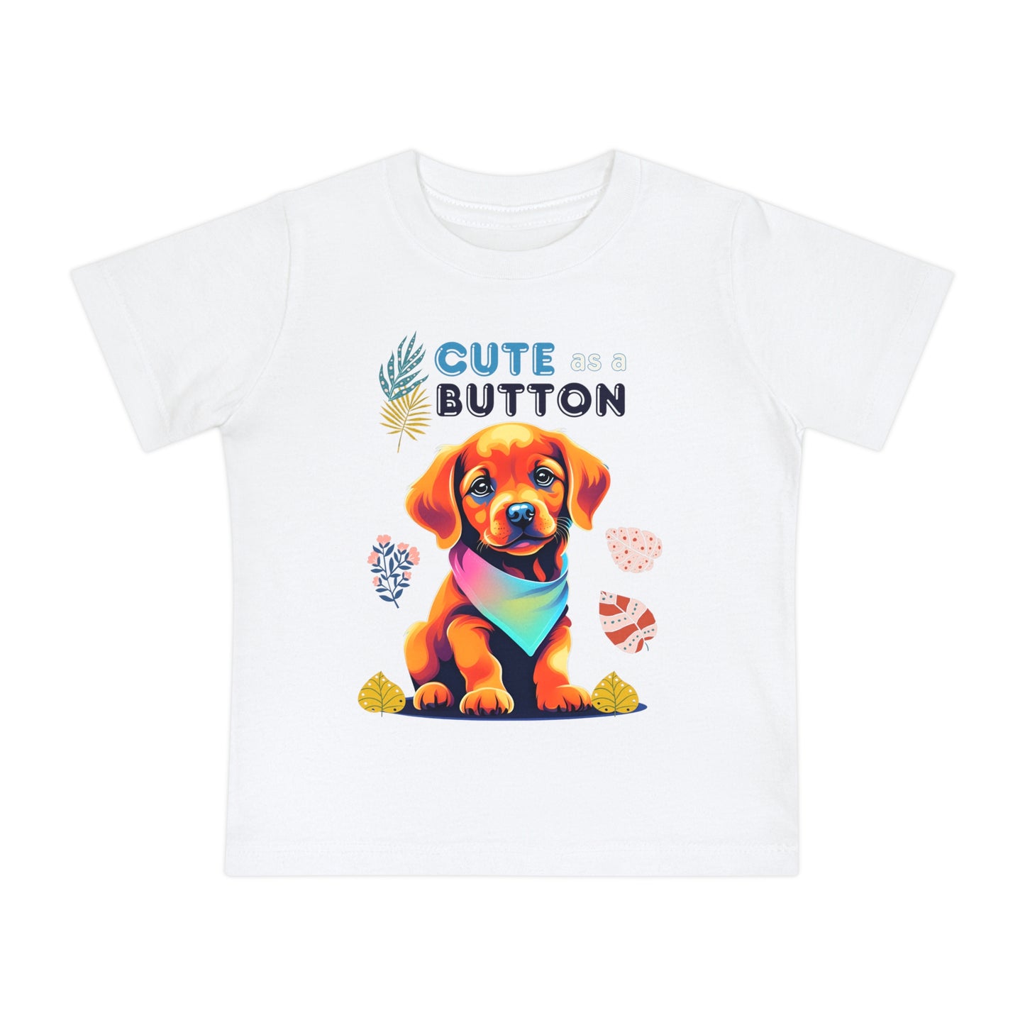 Cute as a Button Baby T-Shirt – Soft, Durable & Ready for Adventure!-Sniffwaggleandwalk™