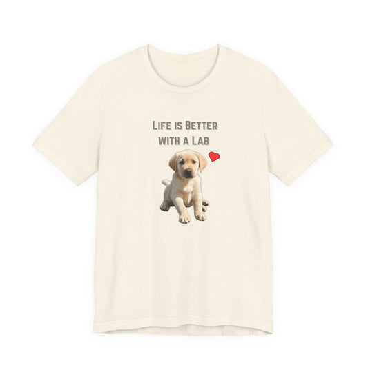 Life Is Better with a Lab puppy t-shirt in Natural, flat lay front view