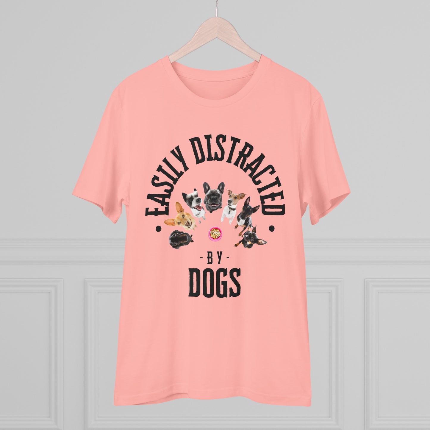 EASILY DISTRACTED BY DOGS Organic Creator T-shirt - Unisex - Sniff Waggle And Walk