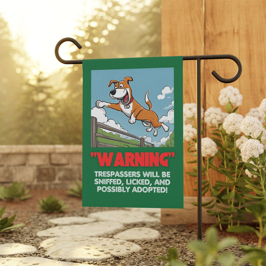 "Warning: Trespassers Will Be Sniffed, Licked, and Possibly Adopted" Funny Garden Sign – 12'' × 18'' Durable Yard Banner – $6.09 Flat Rate Shipping!