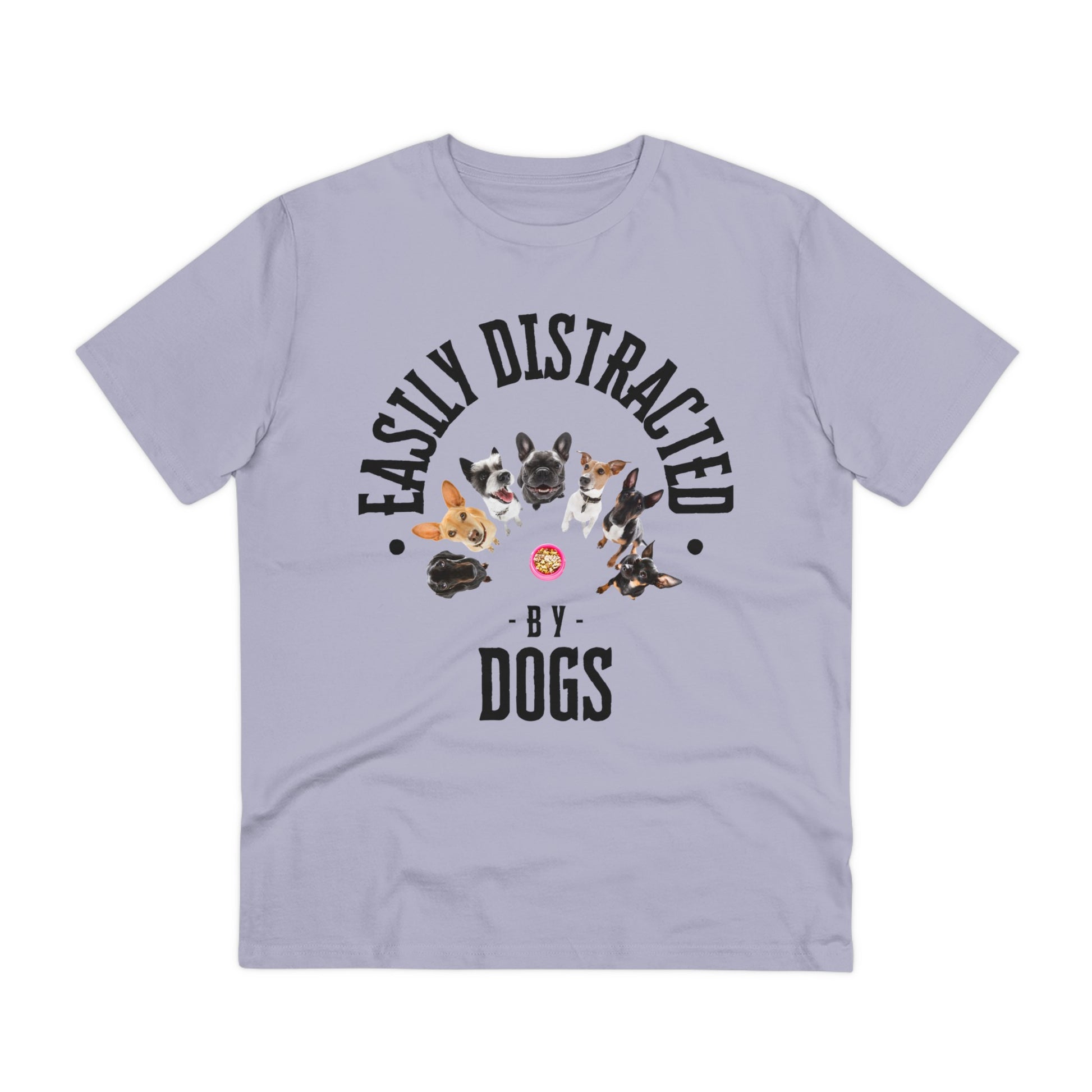 EASILY DISTRACTED BY DOGS Organic Creator T-shirt - Unisex - Sniff Waggle And Walk