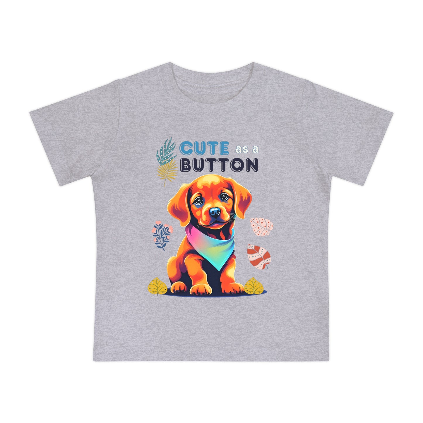 Cute as a Button Baby T-Shirt – Soft, Durable & Ready for Adventure!-Sniffwaggleandwalk™