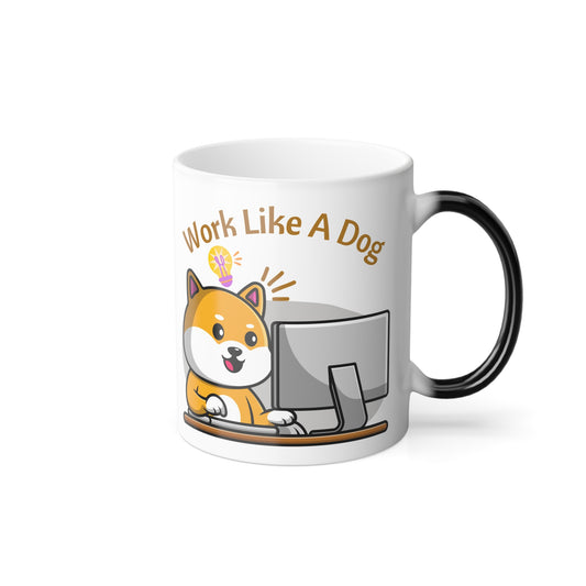 Work Like A Dog, Color Morphing Mug, 11oz - Sniff Waggle And Walk