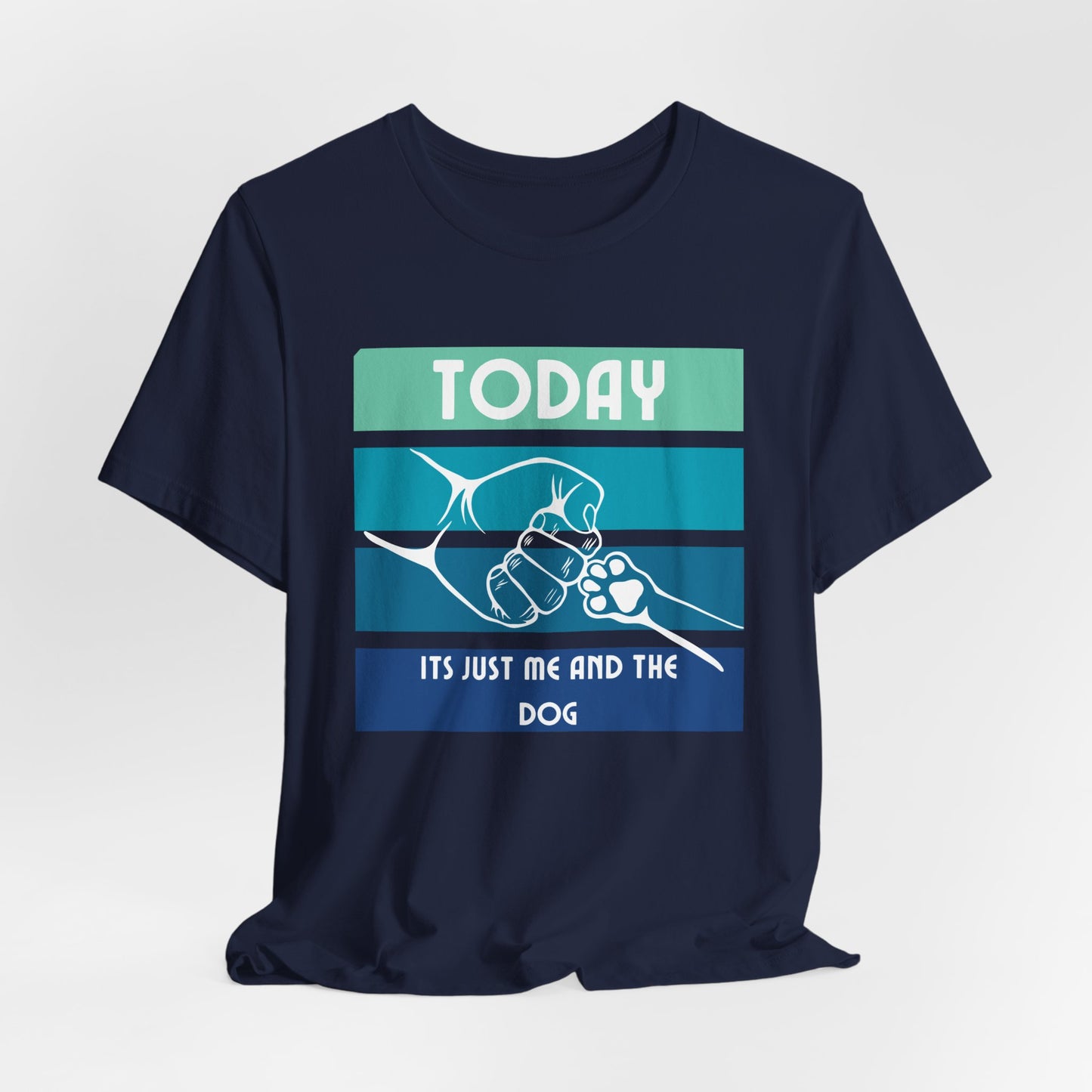 Today It's Just Me and the Dog funny retro dog-lover t-shirt