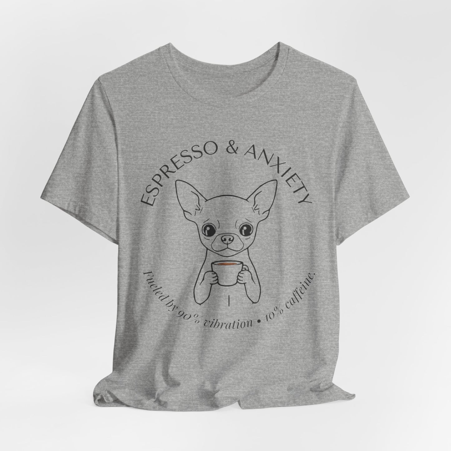 Espresso & Anxiety Chihuahua Tee — Cute Coffee Dog Graphic T-Shirt