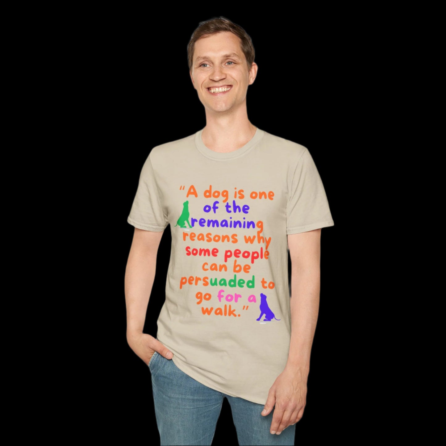 A DOG IS ONE OF THE REMAINING REASONS PEOPLE CAN BE PERSUADED TO GO FOR A WALK Unisex Softstyle T-Shirt - Sniff Waggle And Walk gray