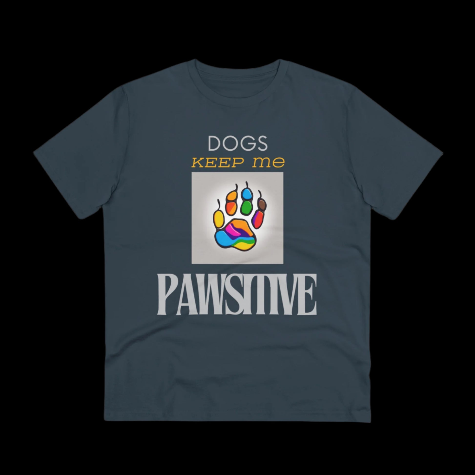 DOGS KEEP ME PAWSITIVE Organic Creator T-shirt - Unisex - Sniff Waggle And Walk blue