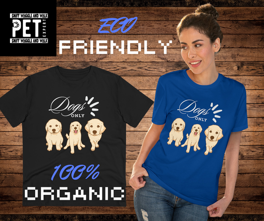 DOGS ONLY Organic T-shirt - Unisex
