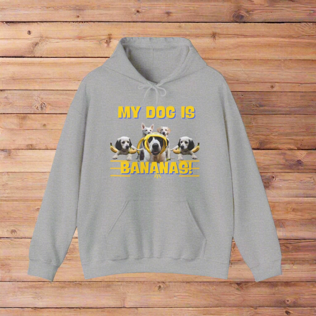 "My Dog Is Bananas" Hooded Sweatshirt - Sniff Waggle And Walk gray