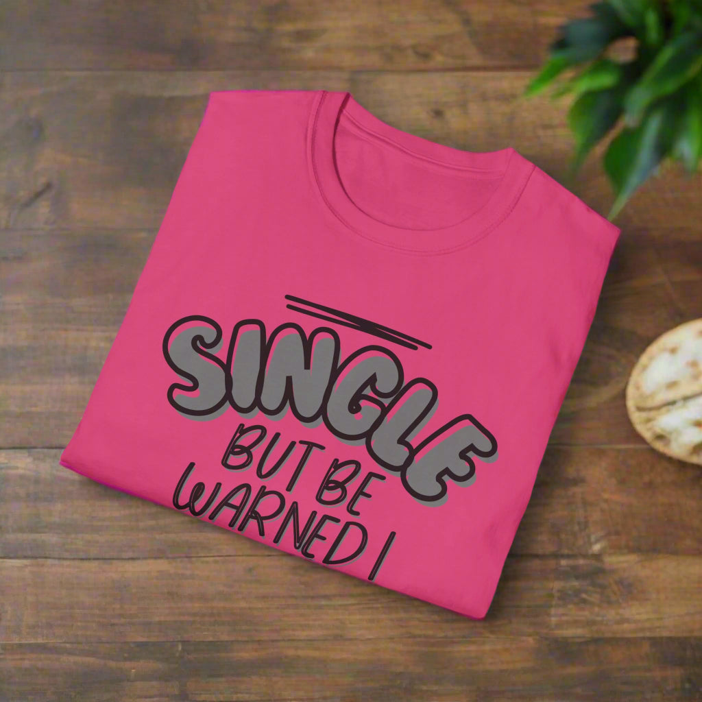 SINGLE BUT BE WARNED I COME WITH A DOG Unisex Softstyle T-Shirt - Sniff Waggle And Walk folded pink