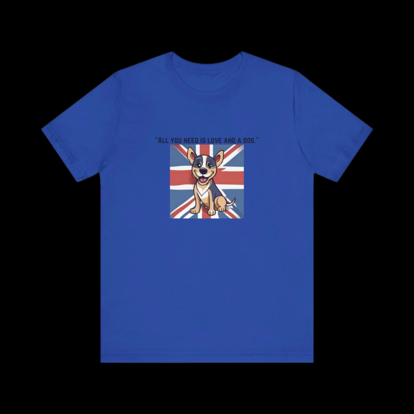 Unisex "All you need is love and a dog." Jersey Short Sleeve T-shirt - Sniff Waggle And Walk bluey