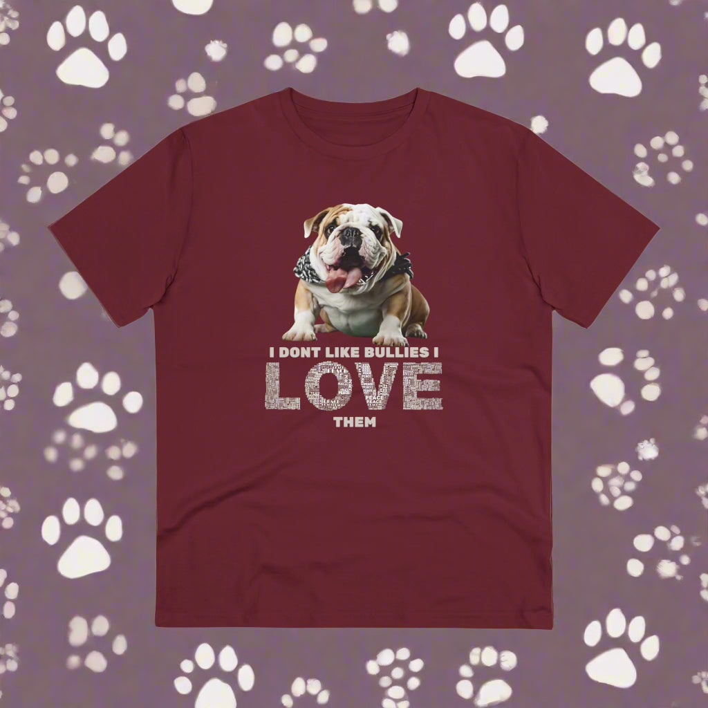 "I DONT LIKE BULLIES I LOVE THEM" Soft Organic T-shirt - Unisex - Sniff Waggle And Walk funny tshirt dog