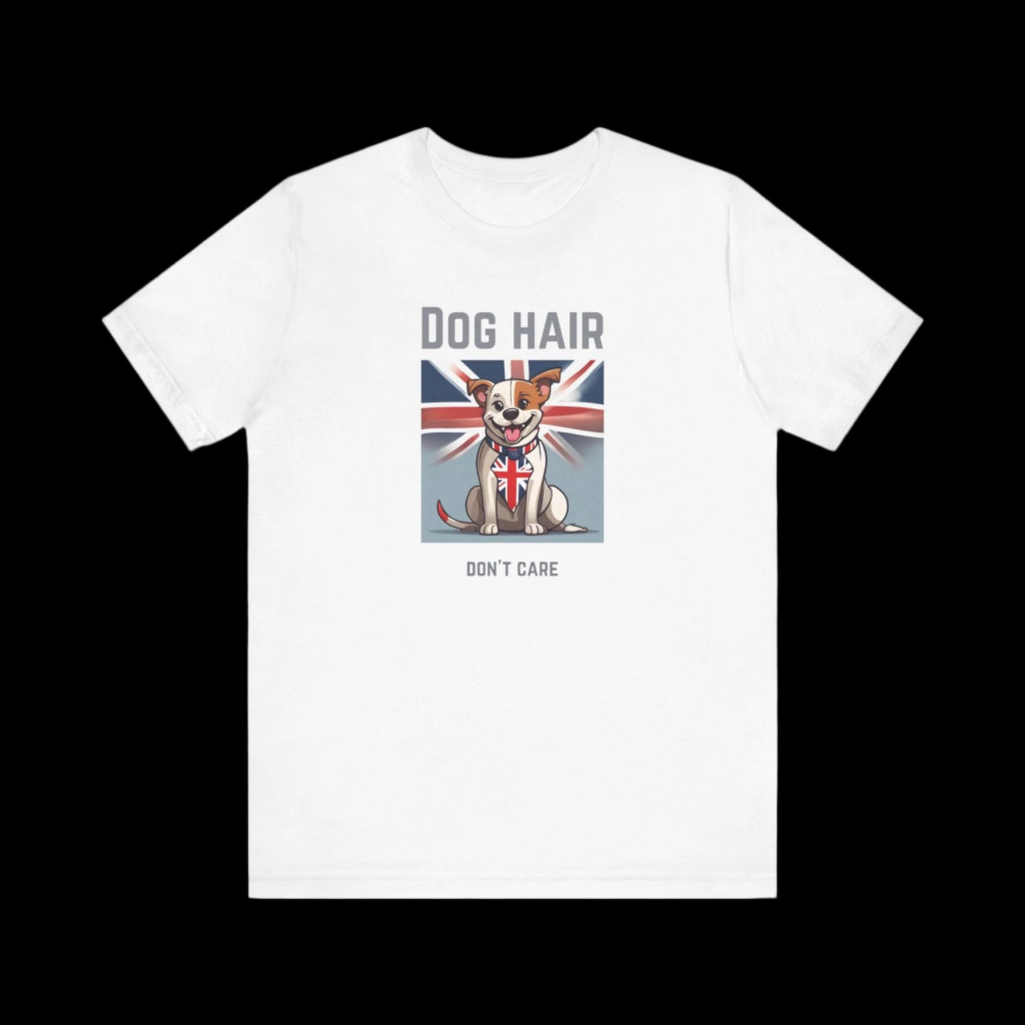 Unisex Jersey Short Sleeve "Dog hair dont care" T-shirt - Sniff Waggle And Walk white