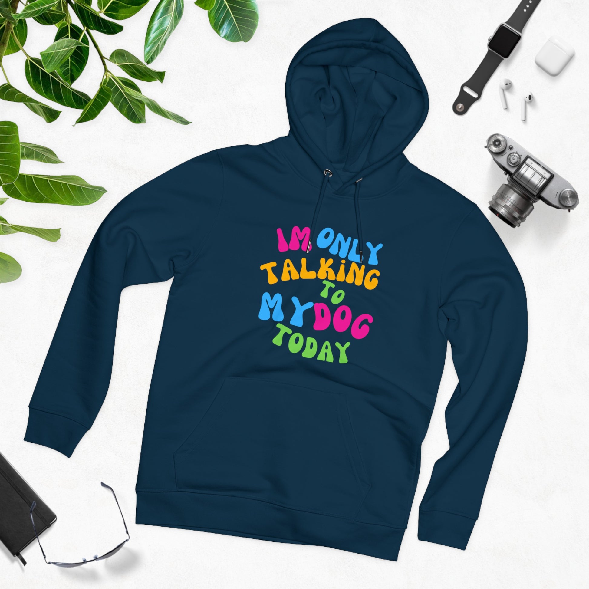 IM ONLY TALKING TO MY DOG TODAY Unisex Cruiser Hoodie - Sniff Waggle And Walk blue