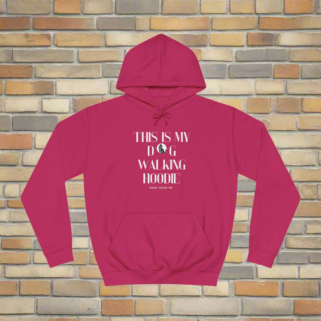 Unisex College Hoodie "this is my dog walking hoodie" - Sniff Waggle And Walk funny dog clothes pink