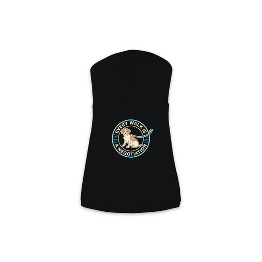 Every Walk Is A Negotiation Dog Hoodie in Black