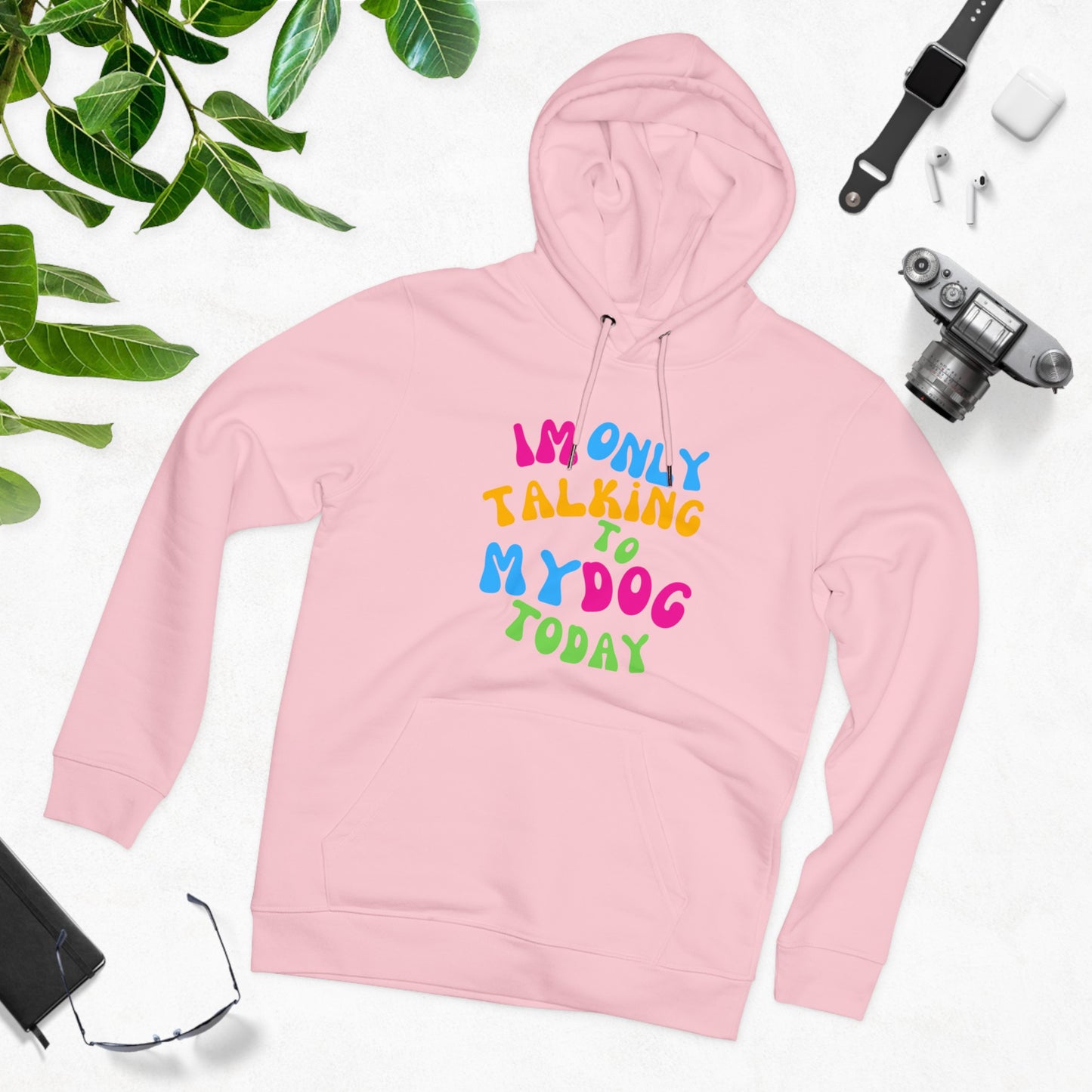 IM ONLY TALKING TO MY DOG TODAY Unisex Cruiser Hoodie - Sniff Waggle And Walk