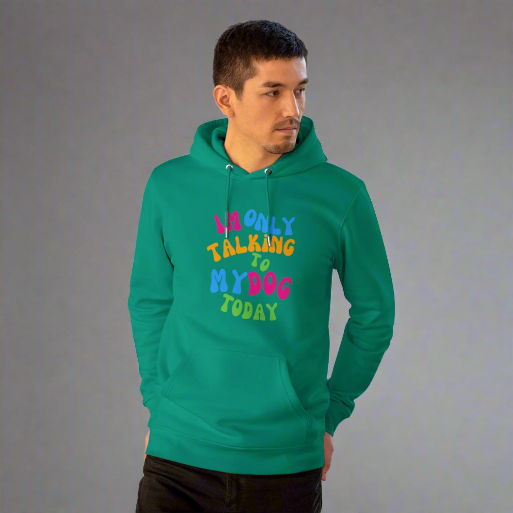 IM ONLY TALKING TO MY DOG TODAY Unisex Cruiser Hoodie - Sniff Waggle And Walk green 2