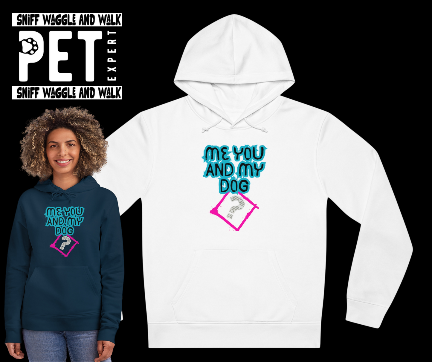 "Me You And The Dog?" Unisex Drummer Hoodie - Sniff Waggle And Walk white