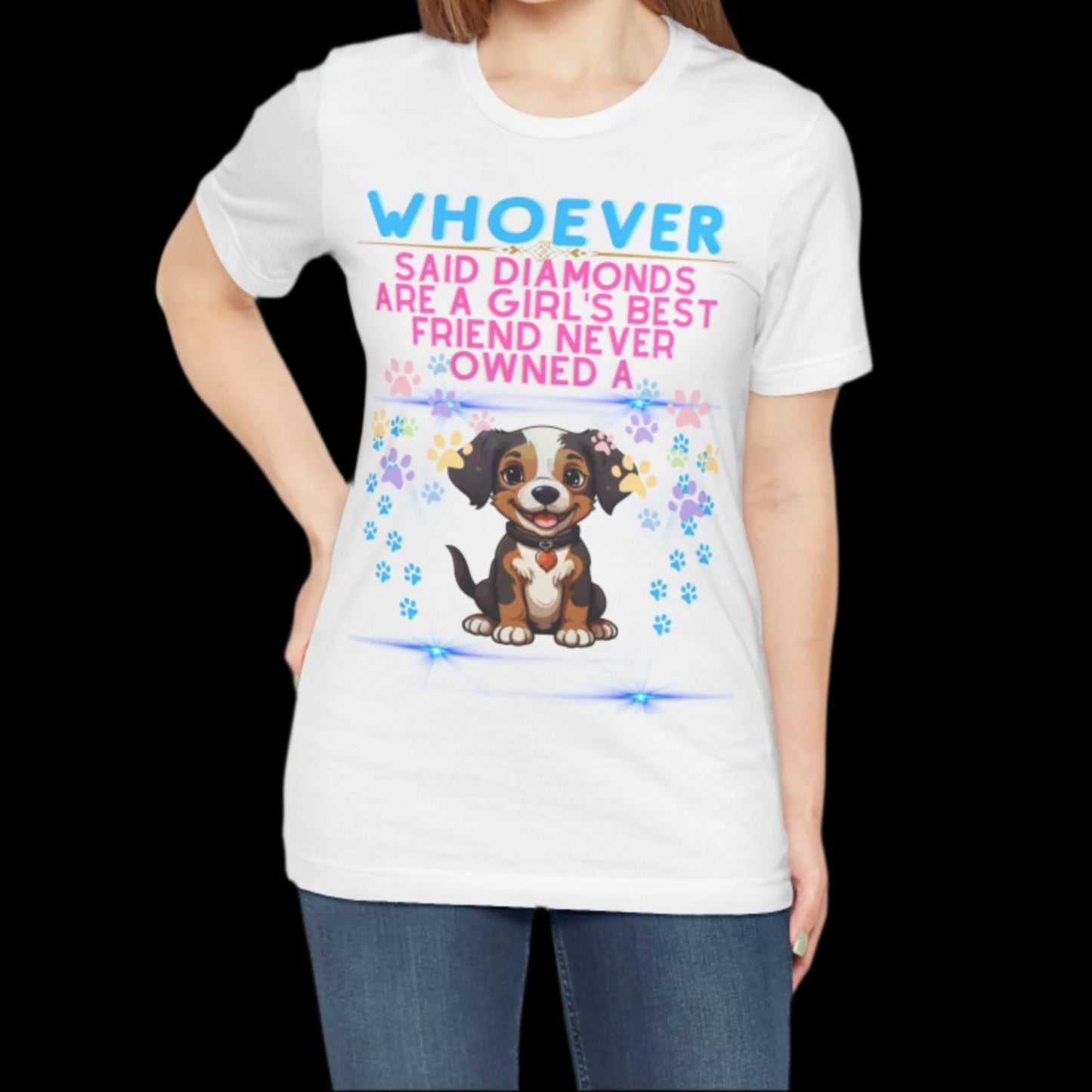 whoever said diamonds are a girls best friend Unisex Jersey Short Sleeve T-shirt - Sniff Waggle And Walk white
