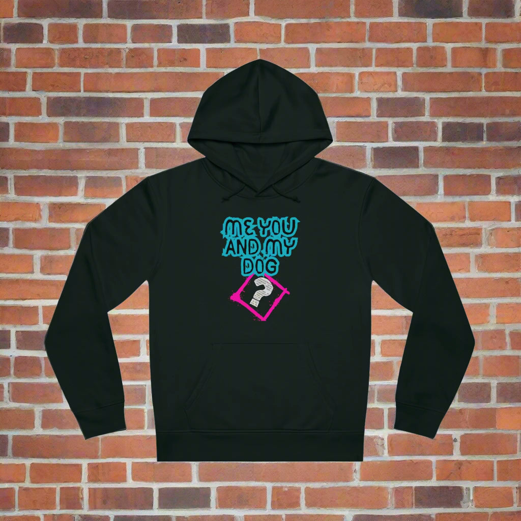 "Me You And The Dog?" Unisex Drummer Hoodie - Sniff Waggle And Walk black