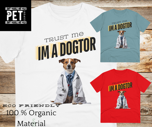 TRUST ME IM A DOGTOR Organic T-shirt - Unisex - Sniff Waggle And Walk