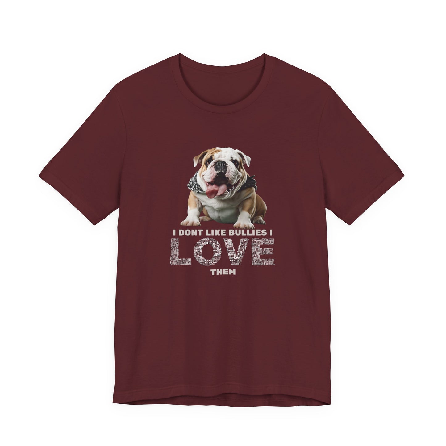 I Don't Like Bullies I Love Them T-Shirt — Dark Grey Heather — Bulldog tee — SniffWaggleNWalk™