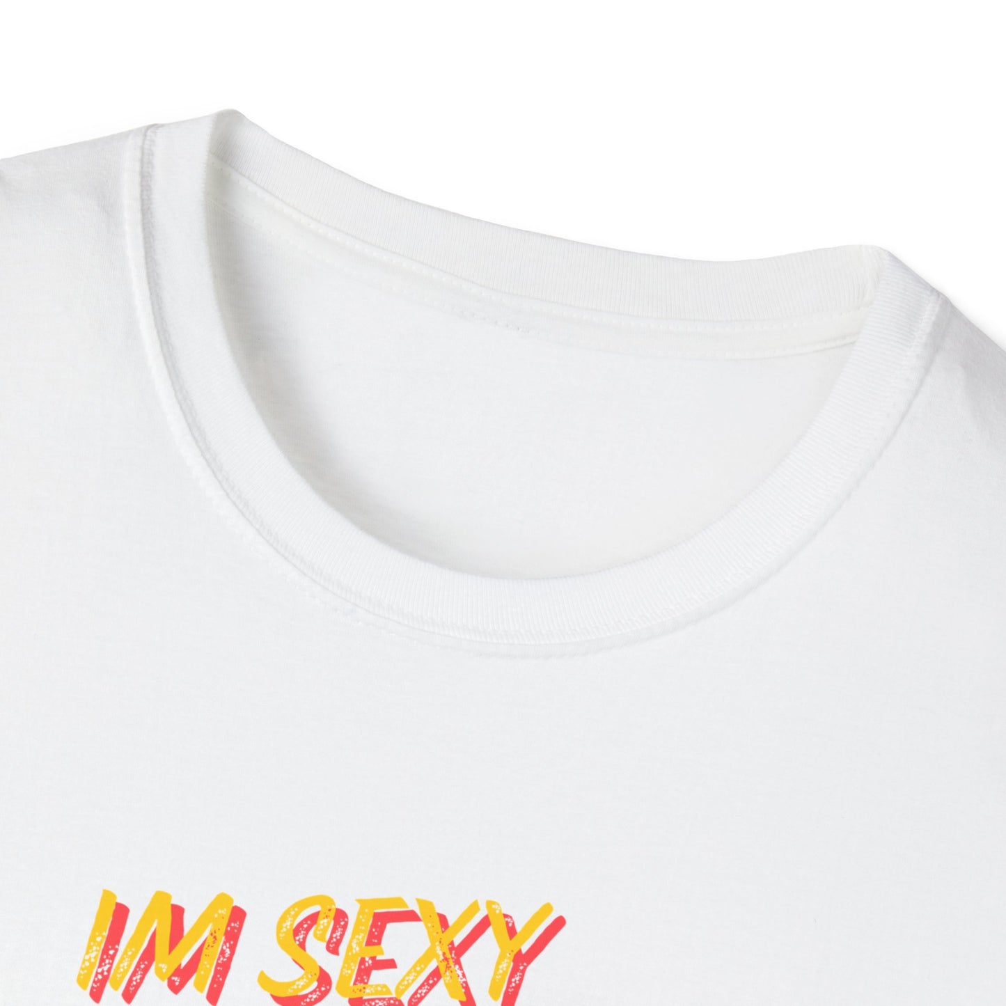 IM SEXY AND I NO IT Unisex Softstyle T-Shirt - Sniff Waggle And Walk