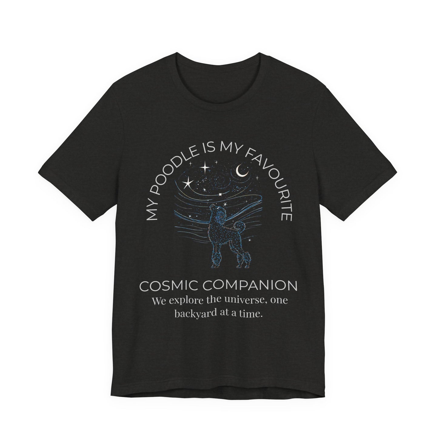 Poodle Cosmic Companion T‑Shirt — "My Poodle Is My Favourite Cosmic Companion" Dog Lover Tee