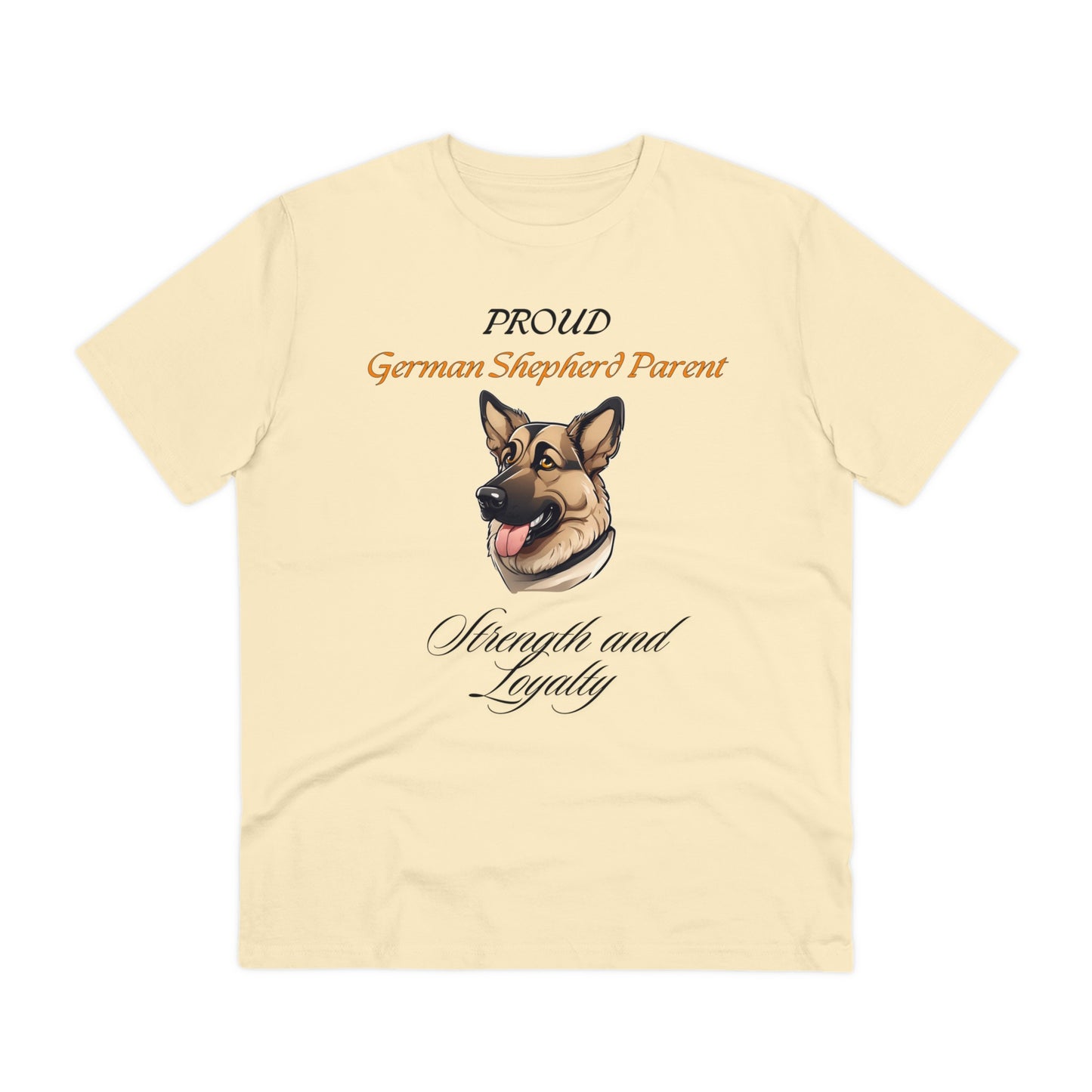 PROUD GERMAN SHEPHARD PARENT. "strength and loyalty" Dog Themed Soft Organic T-shirt - Unisex - Sniff Waggle And Walk