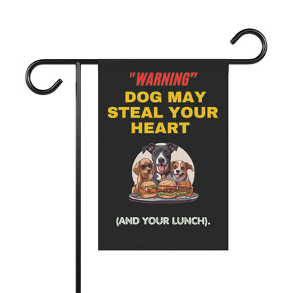 "Warning: Dog May Steal Your Heart and Your Lunch" Humorous Garden Sign