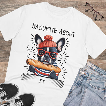 "BAGUETTE ABOUT IT" featuring a french bulldog - Organic Creator T-shirt - Unisex by SniffWaggleAndWalk™ - Sniff Waggle And Walk