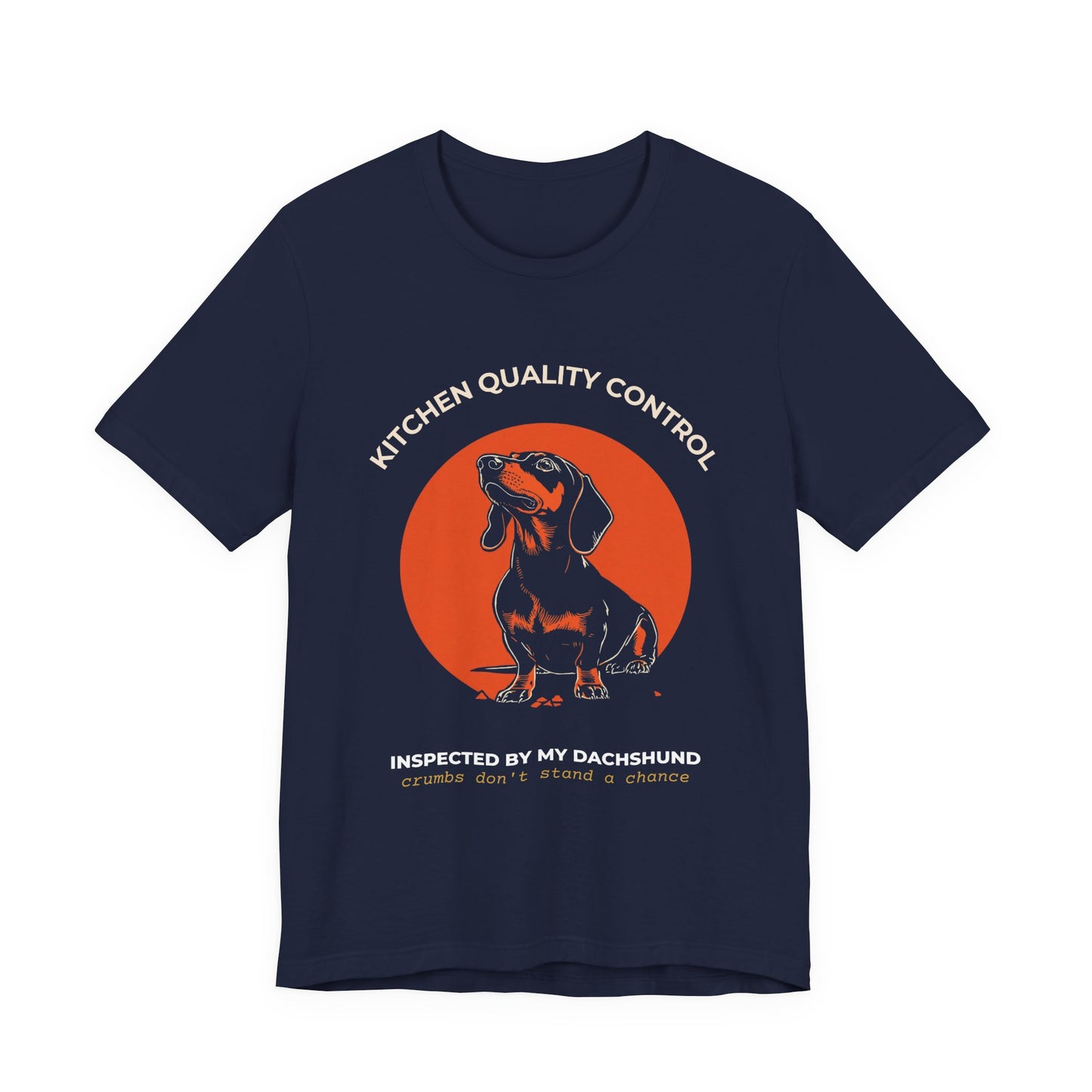 Dachshund Kitchen Quality Control T-Shirt – "Inspected by My Dachshund"