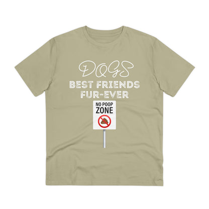 DOGS BEST FRIENDS FUR EVER NO POOP ZONE Organic T-shirt - Unisex - Sniff Waggle And Walk