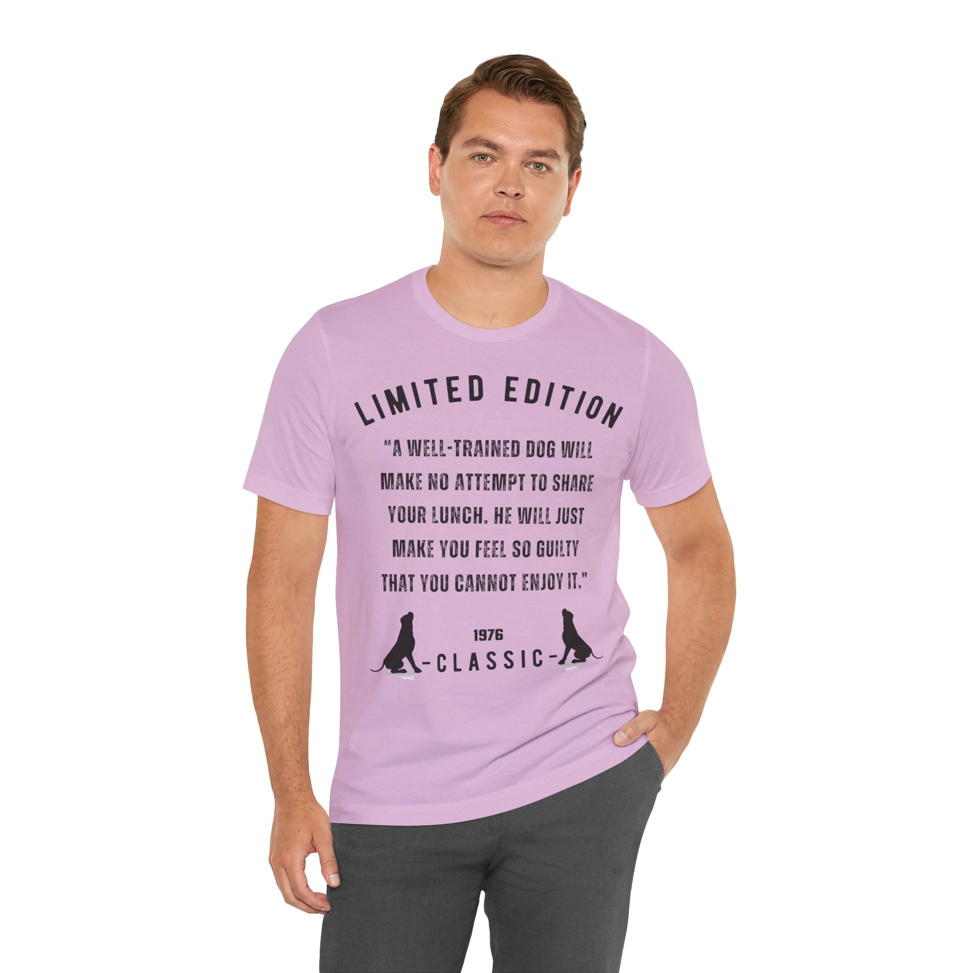 Unisex Jersey “A well-trained dog will make no attempt to share your lunch. He will just make you feel so guilty that you cannot enjoy it.” Short Sleeve T-shirt - Sniff Waggle And Walk