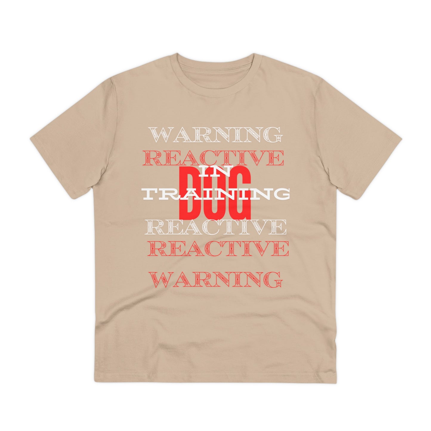 WARNING REACTIVE DOG IN TRAINING Organic T-shirt - Unisex - Sniff Waggle And Walk