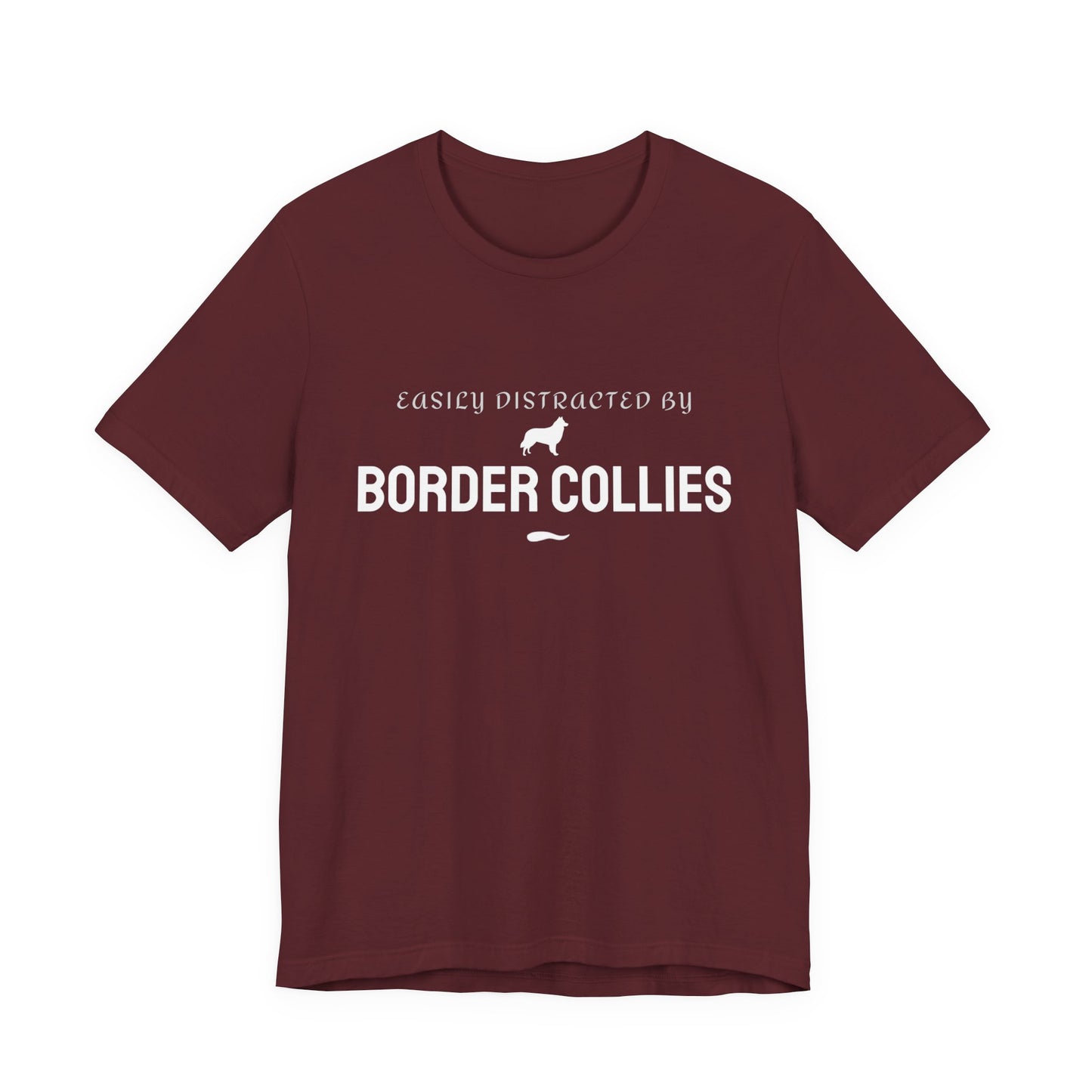 Easily Distracted by Border Collies T‑Shirt