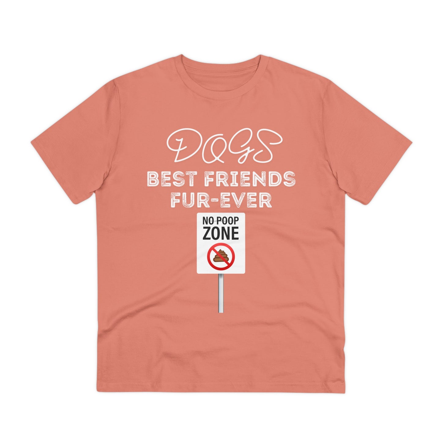 DOGS BEST FRIENDS FUR EVER NO POOP ZONE Organic T-shirt - Unisex - Sniff Waggle And Walk