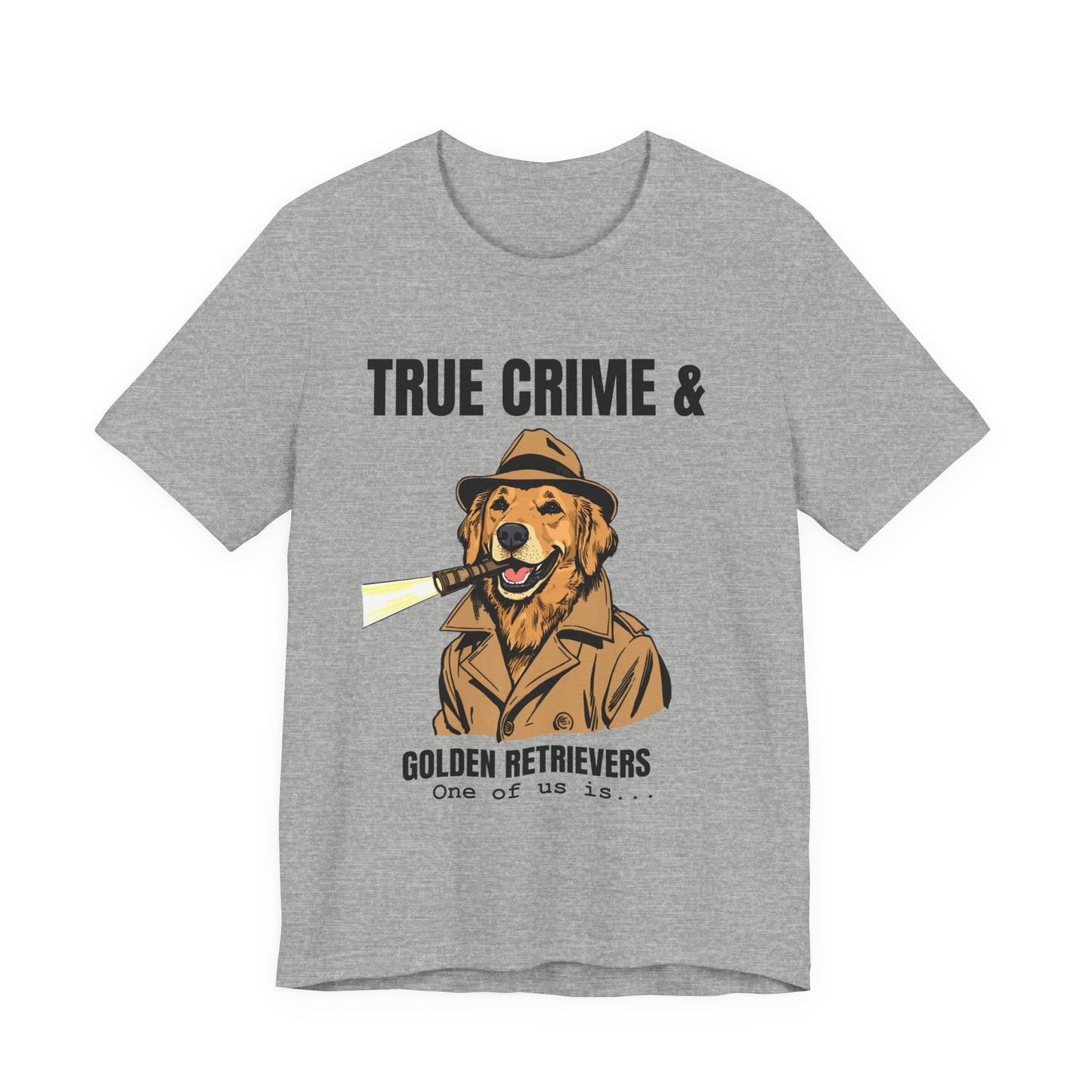 True Crime & Golden Retrievers T-Shirt — Funny Detective Dog Tee