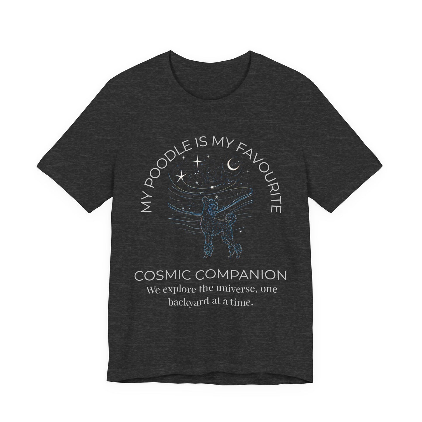 Poodle Cosmic Companion T‑Shirt — "My Poodle Is My Favourite Cosmic Companion" Dog Lover Tee