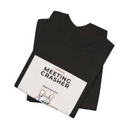 Meeting Crasher Tee — Funny French Bulldog Work-from-Home T-Shirt