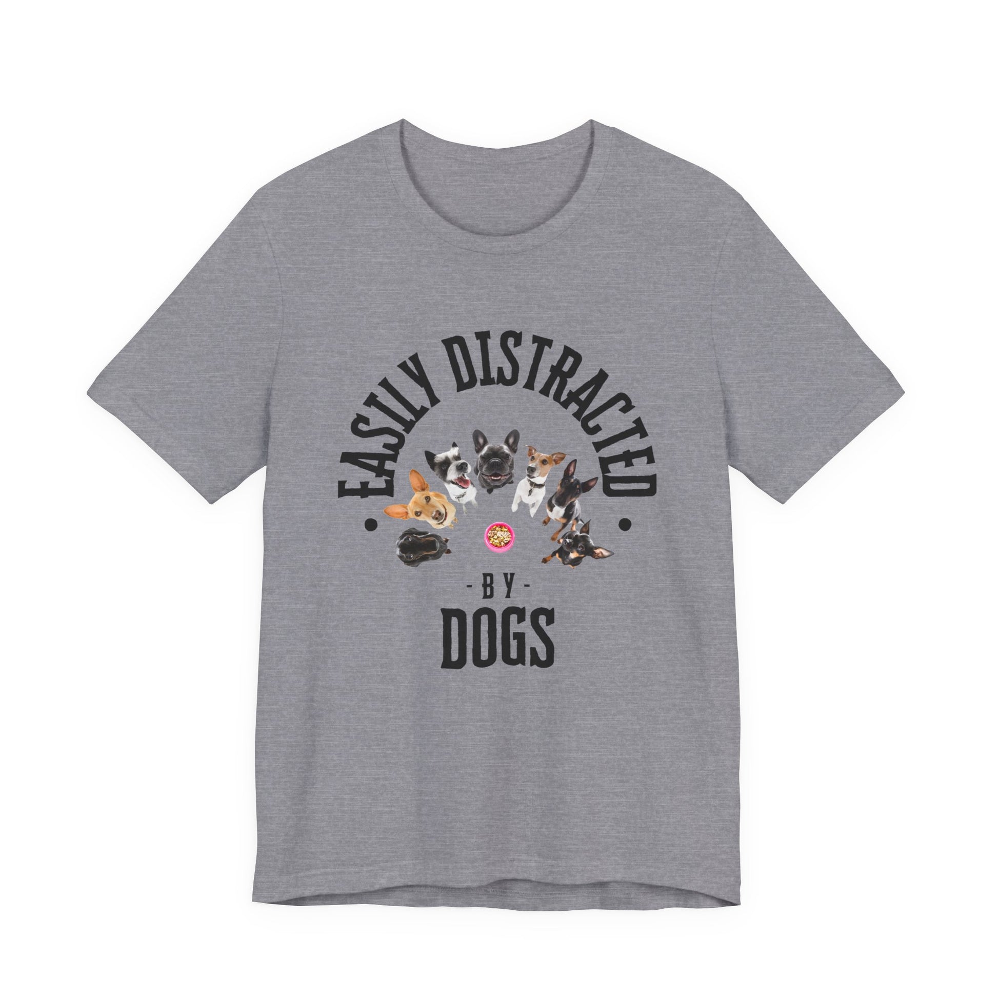 Easily Distracted by Dogs T-Shirt — Heather Storm — SniffWaggleNWalk™