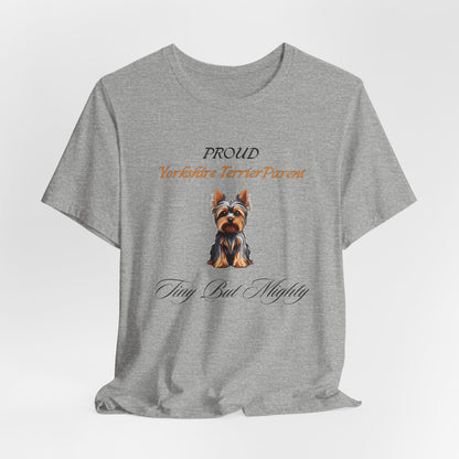Proud Yorkshire Terrier Parent organic cotton t-shirt presented as a Yorkie lover gift