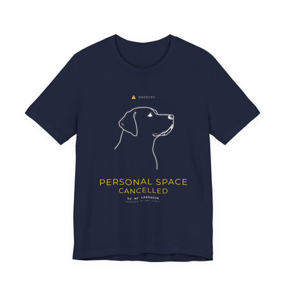 T‑Shirt — "Personal Space Cancelled" Minimal Dog LABRADOR Graphic Tee