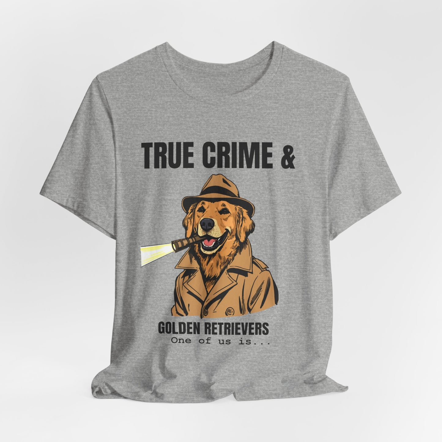 True Crime & Golden Retrievers T-Shirt — Funny Detective Dog Tee