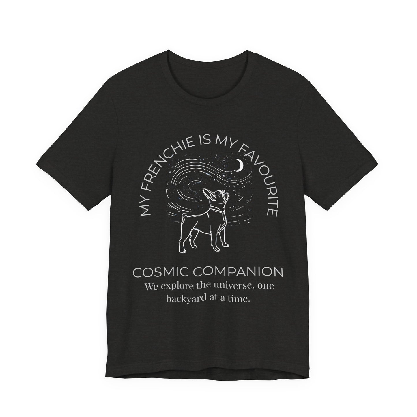 Frenchie Companion T‑Shirt — "My Frenchie Is My Favourite Cosmic Companion" Graphic Tee