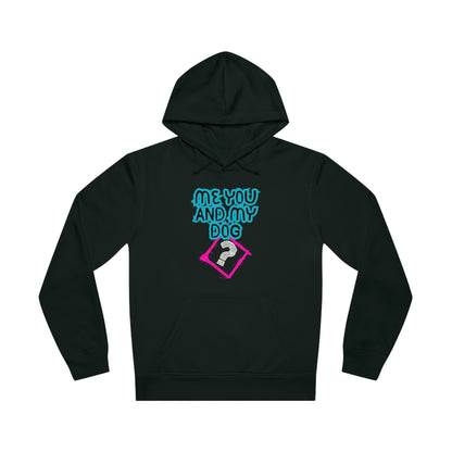 SniffwaggleNwalk™ "Me You And The Dog?" Unisex Drummer Hoodie - Sniff Waggle And Walk