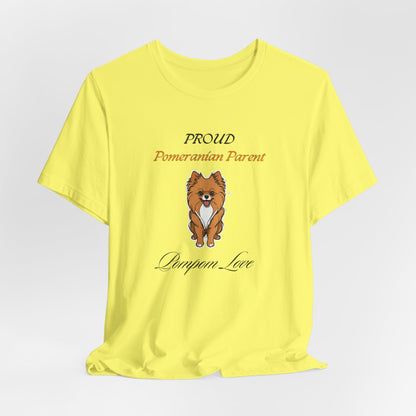Proud Pomeranian Parent Pomeranian lover gift t-shirt