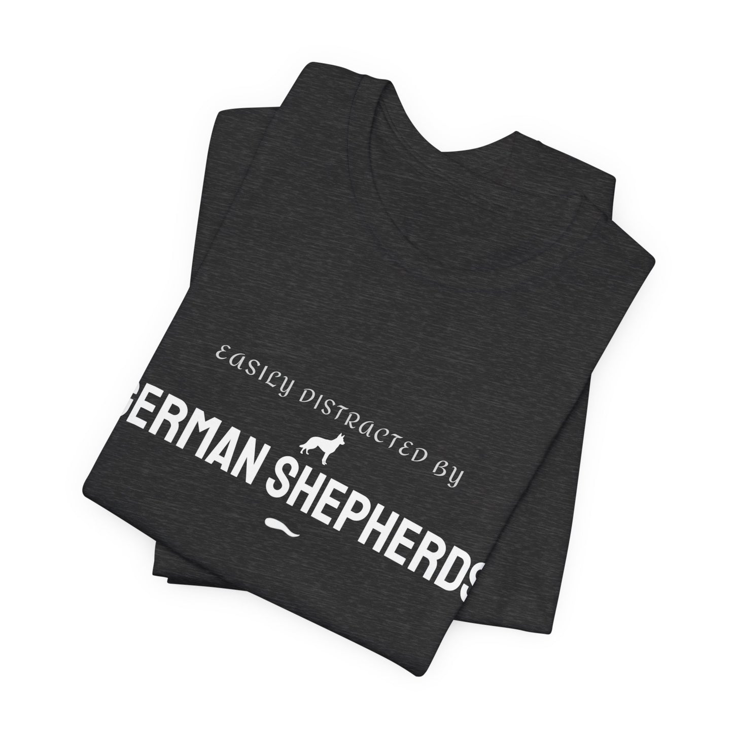 Easily Distracted By German Shepherds T-Shirt